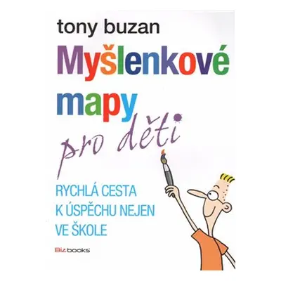 Myšlenkové mapy pro děti - Tony Buzan