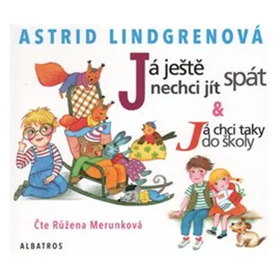 Já ještě nechci jít spát - Astrid Lindgrenová