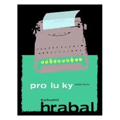 Proluky - Bohumil Hrabal