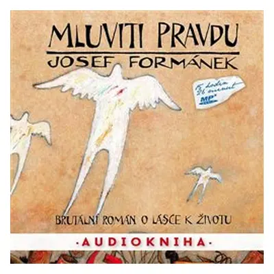 Mluviti pravdu - Josef Formánek