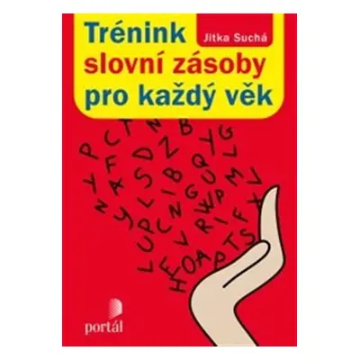 Trénink slovní zásoby pro každý věk - Jitka Suchá