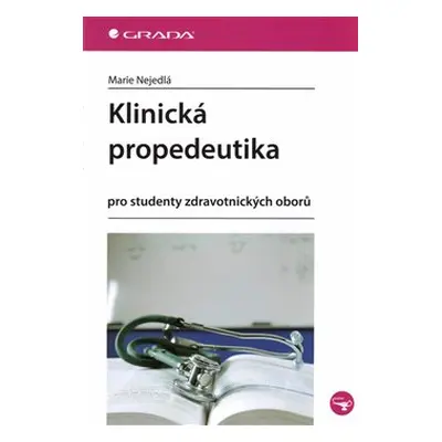 Klinická propedeutika - Marie Nejedlá