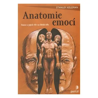 Anatomie emocí - Stanley Keleman