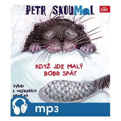 Když jde malý bobr spát - Petr Skoumal