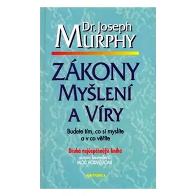 Zákony myšlení a víry - Joseph Murphy