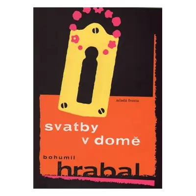 Svatby v domě - Bohumil Hrabal