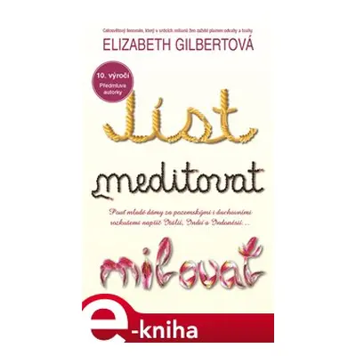 Jíst, meditovat, milovat - Elizabeth Gilbertová