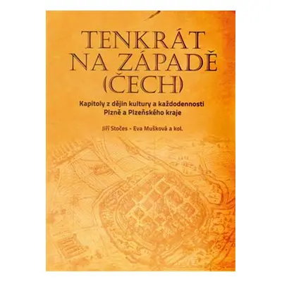 Tenkrát na západě (Čech) - Jiří Stočes, Eva Mušková, kol.