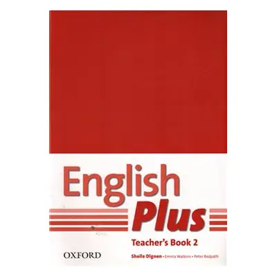 English Plus 2 Teacher´s book with photocopiable resources - Sheila Dignen, B. Wetz, J. Styring,