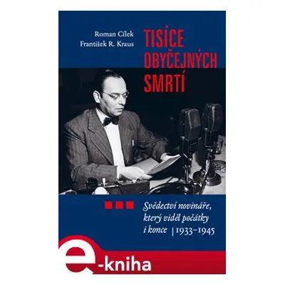 Tisíce obyčejných smrtí - František R. Kraus, Roman Cílek