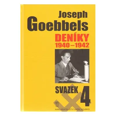 Joseph Goebbels: Deníky 1940-1942 - Joseph Goebbels