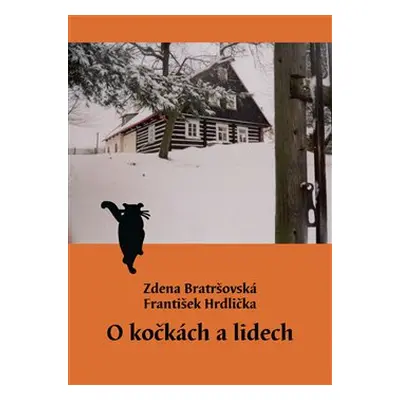 O kočkách a lidech - Zdena Bratršovská, František Hrdlička