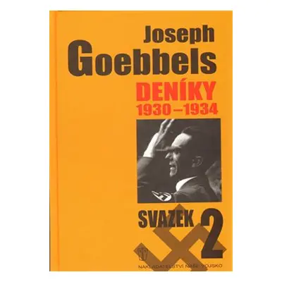 Joseph Goebbels: Deníky 1930-1934 - Joseph Goebbels