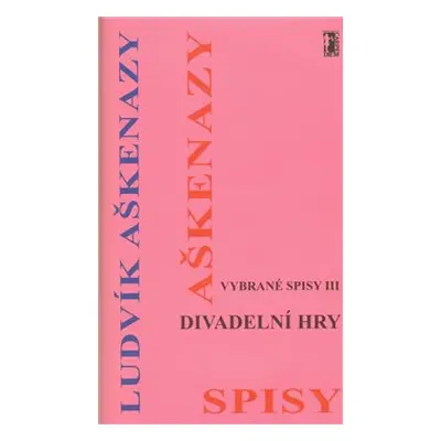 Divadelní hry - Ludvík Aškenazy