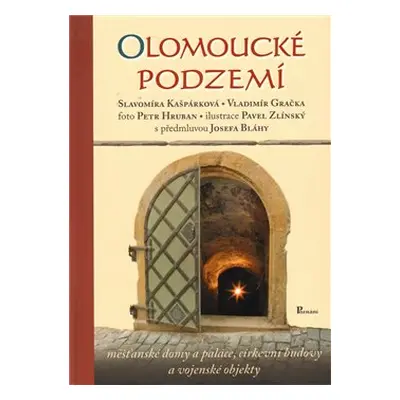 Olomoucké podzemí - Vladimír Gračka, Slavomíra Kašpárková