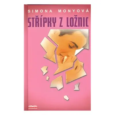 Střípky z ložnic - Simona Monyová