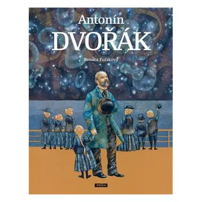 Antonín Dvořák - Renáta Fučíková