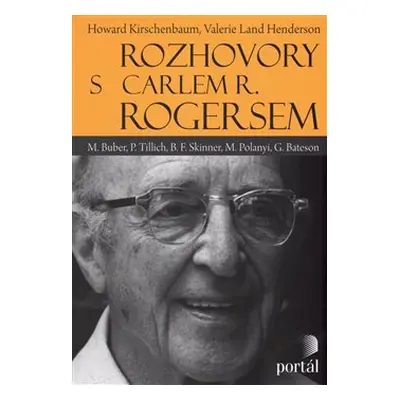 Rozhovory s Carlem R. Rogersem - Howard Kirschenbaum, Valerie Land Henderson