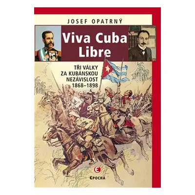 Viva Cuba Libre - Josef Opatrný