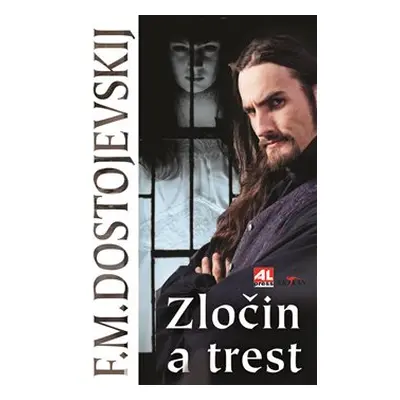 Zločin a trest - Fjodor Michajlovič Dostojevskij