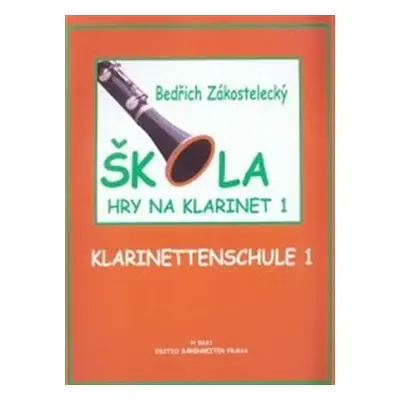 Škola hry na klarinet 1 - Bedřich Zákostelecký