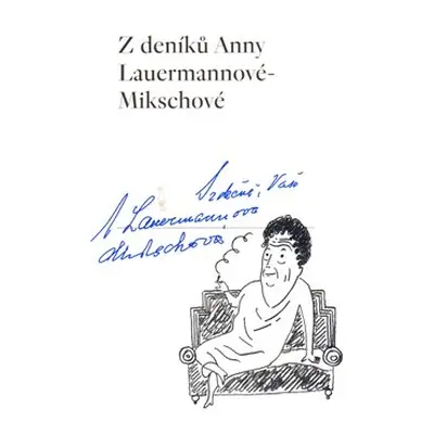 Z deníků Anny Lauermannové-Mikschové - Tereza Riedlbauchová