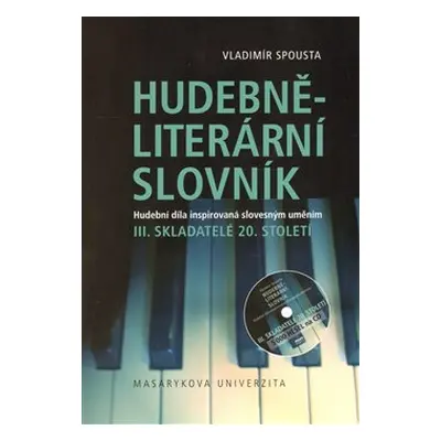 Hudebně-literární slovník III. - Vladimír Spousta