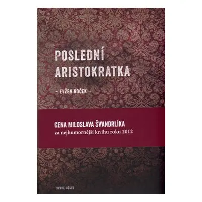 Poslední aristokratka - Evžen Boček