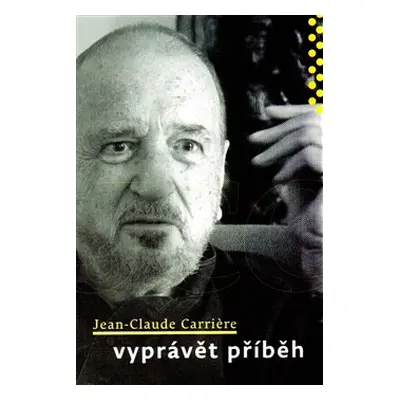 Vyprávět příběh - Jean-Claude Carriere