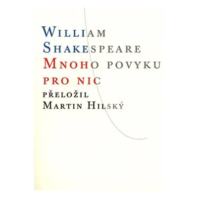 Mnoho povyku pro nic - William Shakespeare