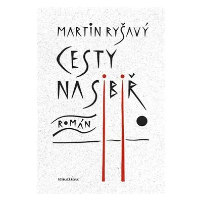 Cesty na Sibiř - Martin Ryšavý