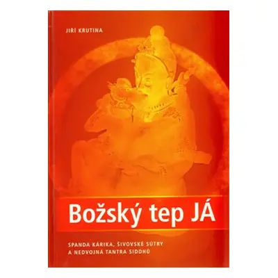 Božský tep JÁ - Jiří Krutina