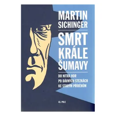 Smrt krále Šumavy - Martin Sichinger