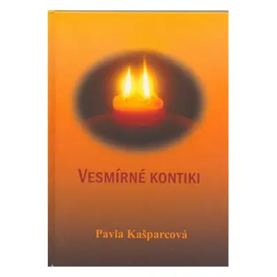 Vesmírné Kontiki - Pavla Kašparcová