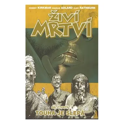 Touha je slepá - Martin D. Antonín, Robert Kirkman, Charlie Adlard