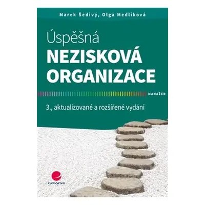 Úspěšná nezisková organizace - Marek Šedivý, Olga Medlíková