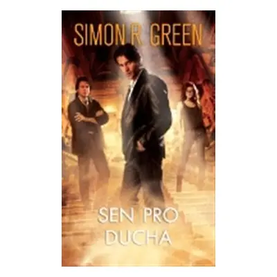 Sen pro ducha - Simon R. Green