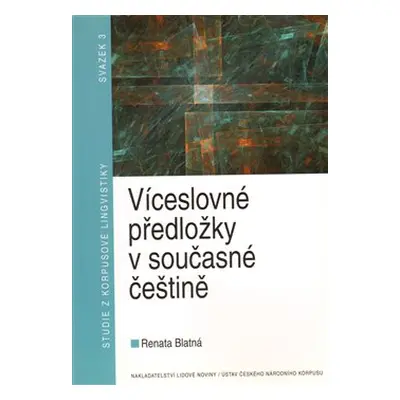 Víceslovné předložky v současné češtině - Renata Blatná