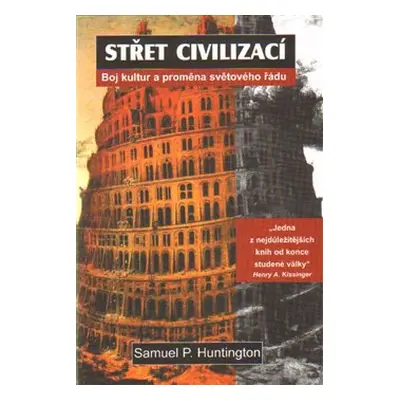 Střet civilizací - Samuel P. Huntington