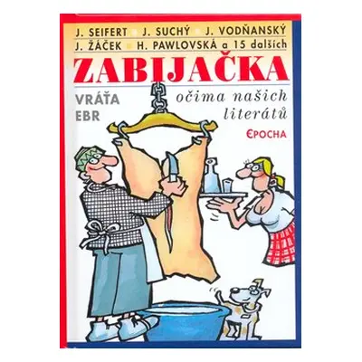 Zabijačka očima našich literátů - Vratislav Ebr