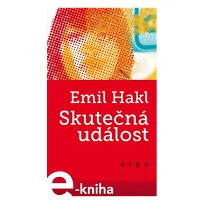 Skutečná událost - Emil Hakl