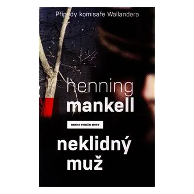 Neklidný muž - Henning Mankell