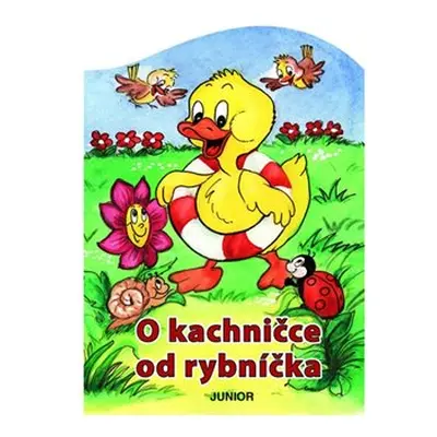 O kachničce od rybníčka - Zuzana Pospíšilová