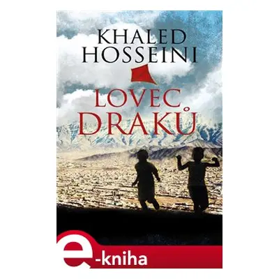 Lovec draků - Khaled Hosseini