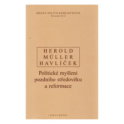 Dějiny politického myšlení II/2 - A. Havlíček, V. Herold, I. Müller