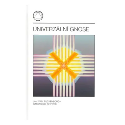 Univerzální gnose - Jan van Rijckenborgh, Catharose de Petri