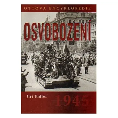 Osvobození 1945 - Jiří Fidler