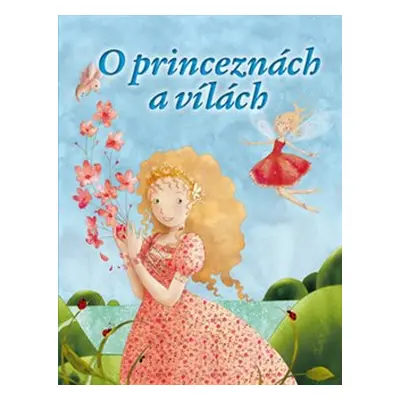 O princeznách a vílách