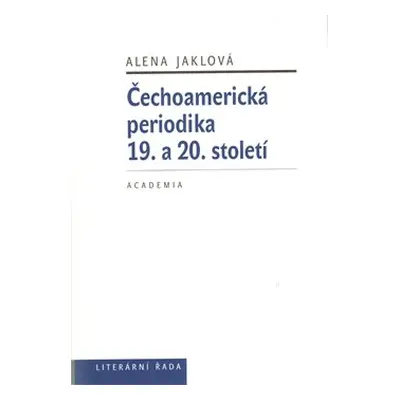 Čechoamerická periodika - Alena Jáklová