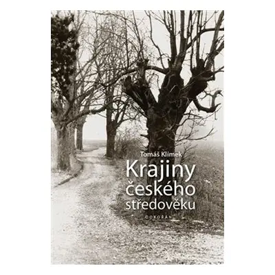 Krajiny českého středověku - Tomáš Klimek